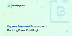 BookingPress Square Payment Gateway Addon – Secure Appointment Payment Integration for WordPress