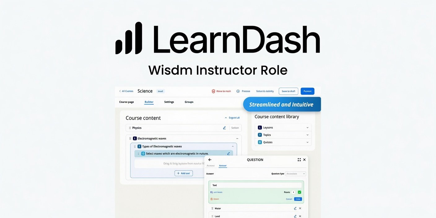 Wisdm Instructor Role for LearnDash – Multi Instructor LMS, Frontend Course Creation & Marketplace Plugin