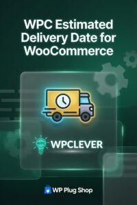 WPC Estimated Delivery Date for WooCommerce – Shipping Estimate Plugin