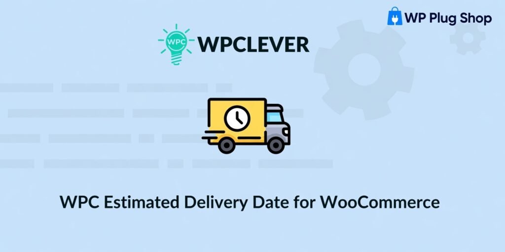 WPC Estimated Delivery Date for WooCommerce – Shipping Estimate Plugin