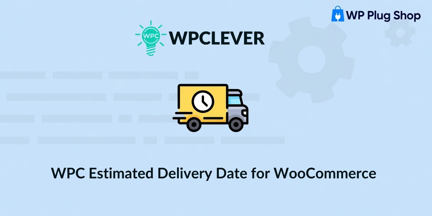WPC Estimated Delivery Date for WooCommerce – Shipping Estimate Plugin