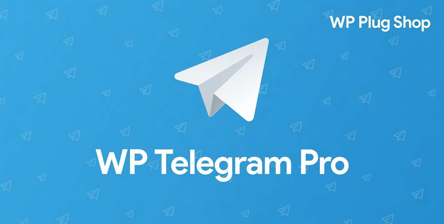 WP Telegram Pro – Advanced Telegram Integration for WordPress
