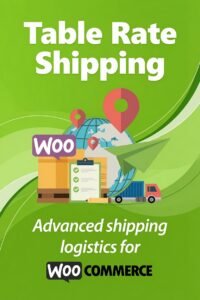 Table Rate Shipping for WooCommerce 4.3.13 – Advanced Conditional Shipping Rules Plugin