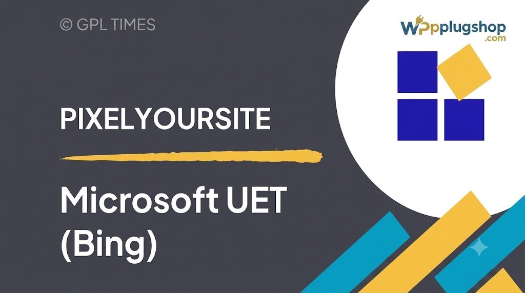 PixelYourSite – Microsoft UET Tag (Bing) Addon