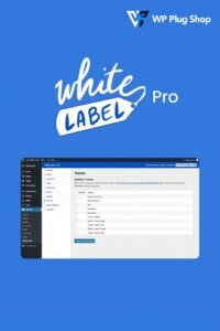 White Label Pro 2.18.4 – WordPress Admin Branding & Dashboard Customization Plugin