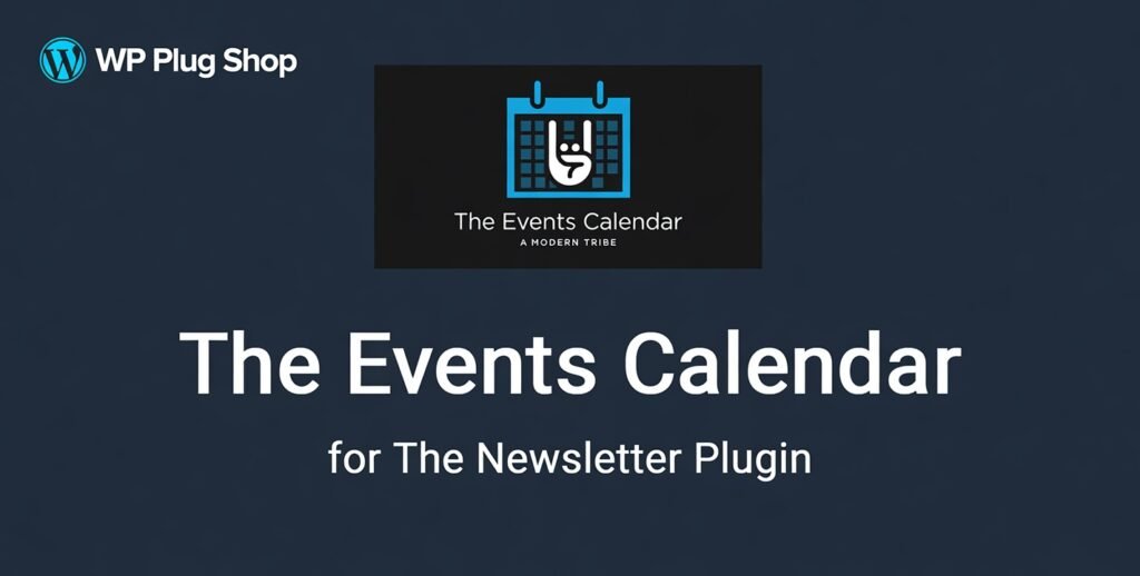 Newsletter The Events Calendar Addon 1.5.5 – WordPress Event Newsletter Integration Plugin