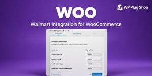 Walmart Integration for WooCommerce – Marketplace Sync & Product Management Plugin