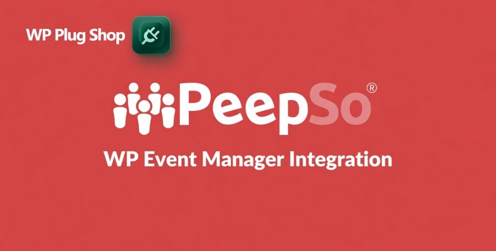 PeepSo WP Event Manager Integration 8.0.0.0 – WordPress Community Events & RSVP Plugin