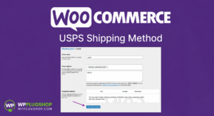 WooCommerce USPS Shipping Method – Live USPS Shipping Rates & API Integration Plugin