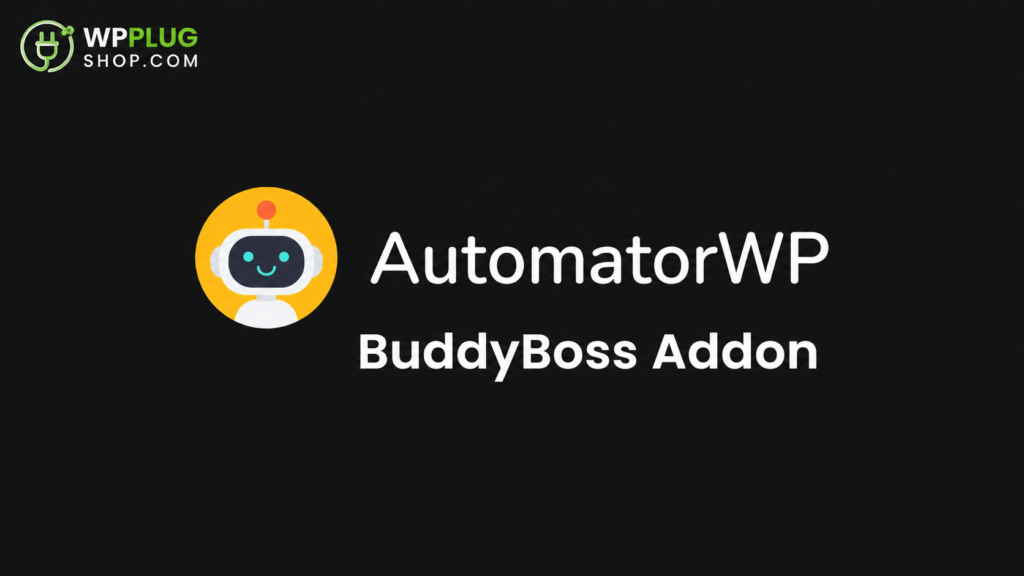 AutomatorWP BuddyBoss Addon – WordPress Automation Plugin for BuddyBoss Communities
