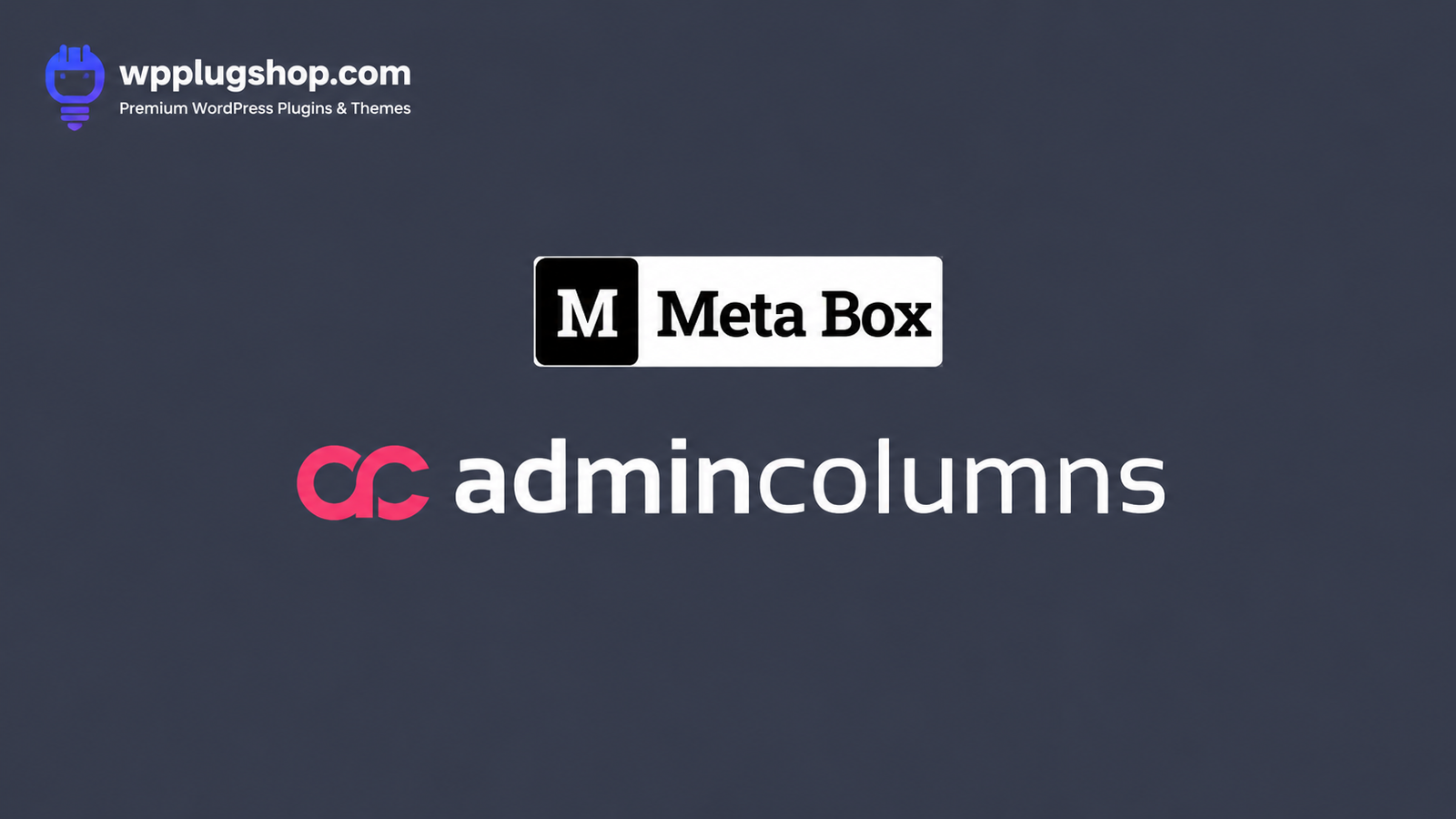 Meta Box Admin Columns Addon for WordPress Custom Fields