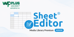 WP Sheet Editor Media Library Premium Addon – Bulk Media Library & Image SEO Editor for WordPress