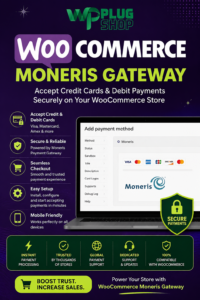 WooCommerce Moneris Gateway – Secure Payment Gateway Plugin for WooCommerce