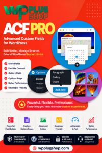 Advanced Custom Fields Pro (ACF Pro) – Premium WordPress Custom Fields Plugin