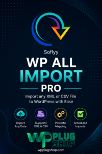 WP All Import Pro Premium – Advanced WordPress XML, CSV & WooCommerce Import Plugin