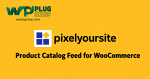 Product Catalog Feed PRO – PixelYourSite 5.8.1 Download