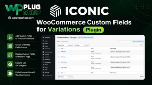 WooCommerce Custom Fields for Variations by IconicWP