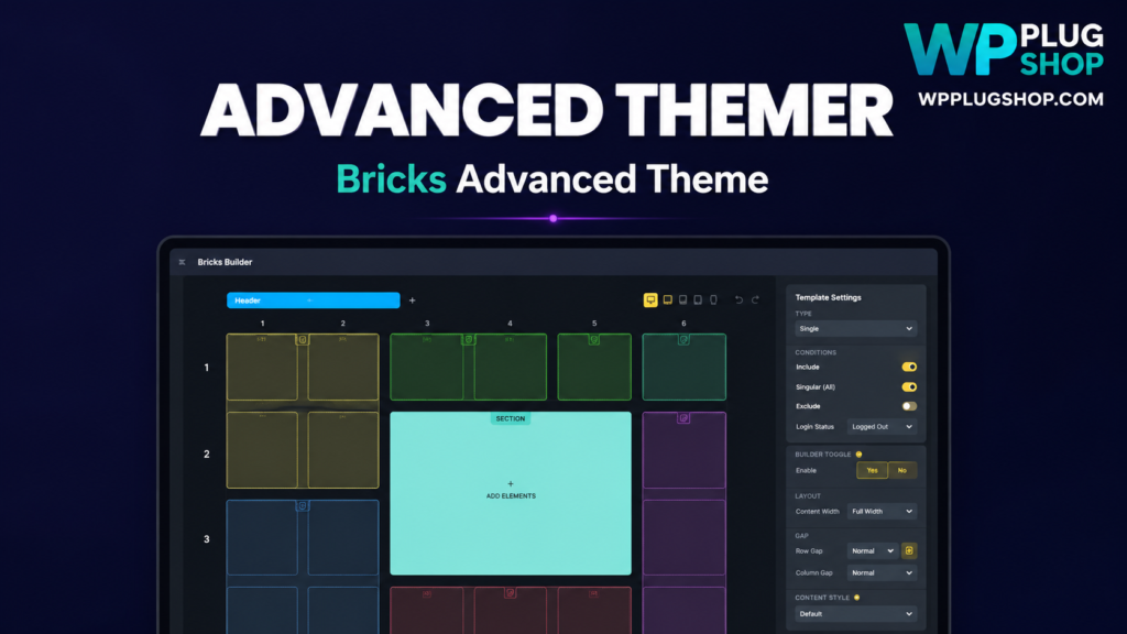 Advanced Themer for Bricks | WP Plug Shop