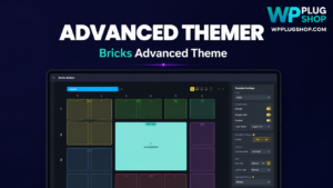 Advanced Themer for Bricks | WP Plug Shop