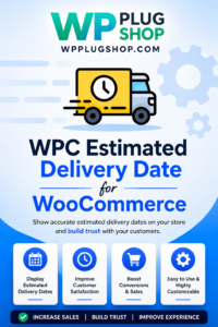 WPC Estimated Delivery Date for WooCommerce | WP Plug Shop