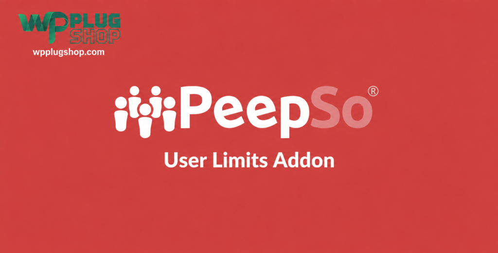 PeepSo User Limits Addon – Advanced User Access & Community Restriction Plugin for WordPress