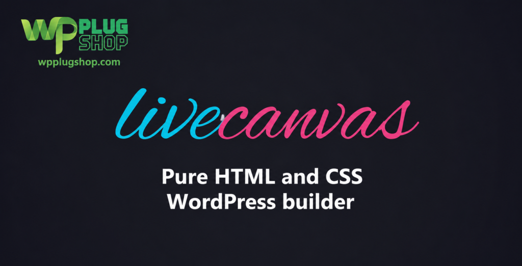 LiveCanvas Pure HTML & CSS WordPress Builder GPL – Fast Bootstrap 5 Website Builder