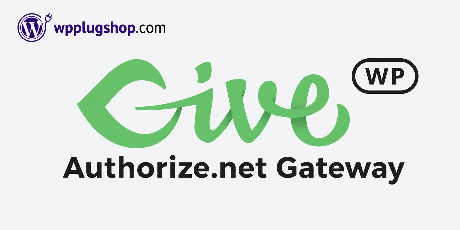ChatGPT Image Jul 4, 2026, 08_39_53 PM GiveWP Authorize.net Gateway – Premium Donation Processing & Secure Checkout