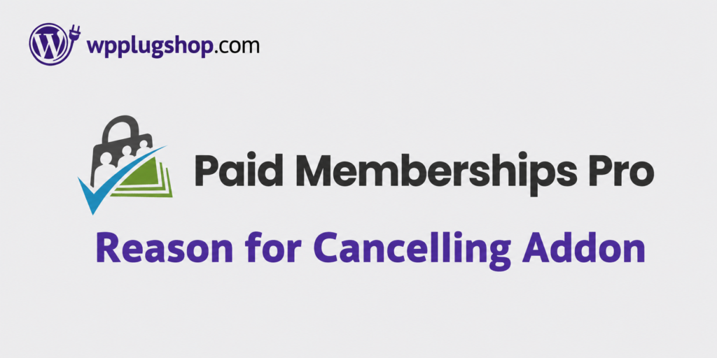 PMPro Reason for Cancelling Add-on – Premium Churn Analysis & Retention Insight