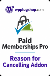 PMPro Reason for Cancelling Add-on – Premium Churn Analysis & Retention Insight