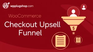 WooCommerce Checkout Upsell Funnel & Order Bump – Boost Your AOV