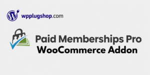 Paid Memberships Pro WooCommerce Addon – Premium Integration Engine