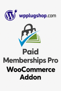 Paid Memberships Pro WooCommerce Addon – Premium Integration Engine
