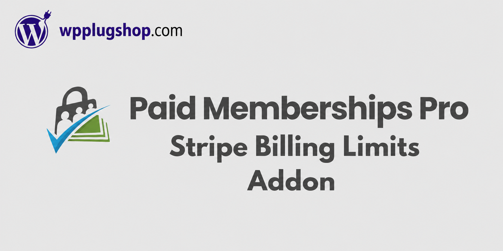 ChatGPT Image Jul 4, 2026, 11_24_05 PM Paid Memberships Pro Stripe Billing Limits Addon (Premium GPL)
