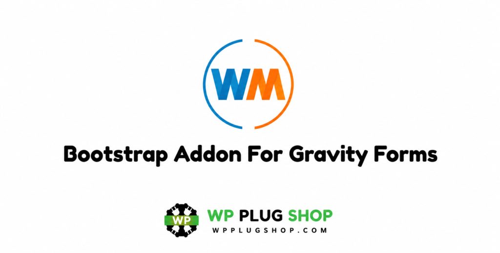 Bootstrap Addon for Gravity Forms by WP Monks