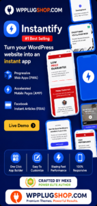 Instantify – PWA, Google AMP & Facebook Instant Articles for WordPress