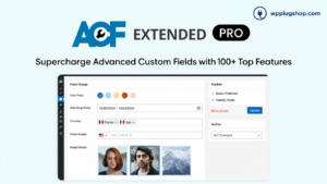 ACF Extended Pro — Supercharge Advanced Custom Fields Pro Plugin