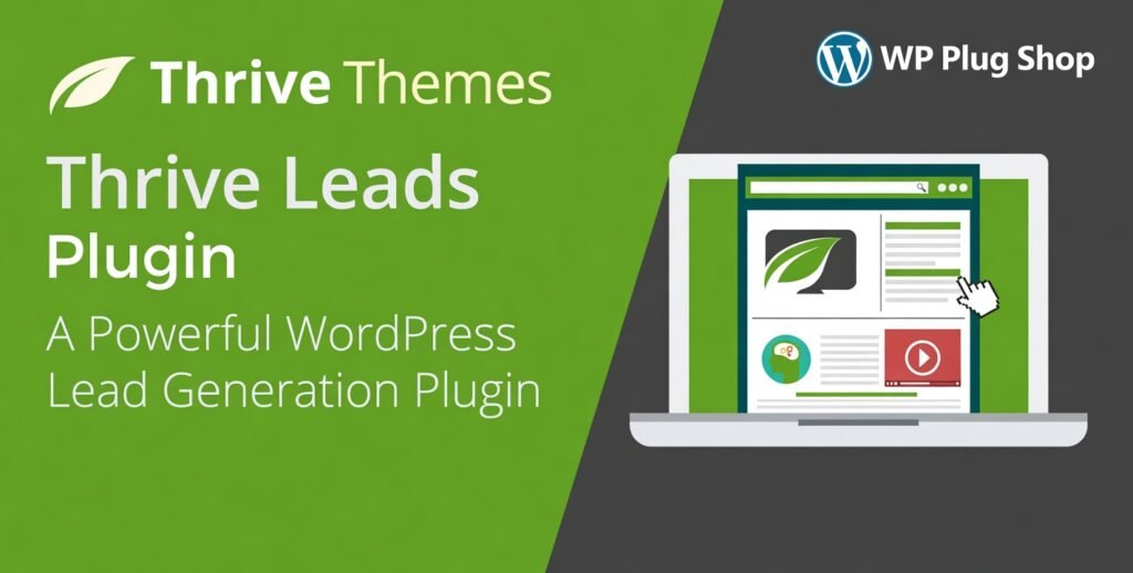 Thrive Leads WordPress Plugin – Advanced Lead Generation, Popup Builder & Email List Growth Tool