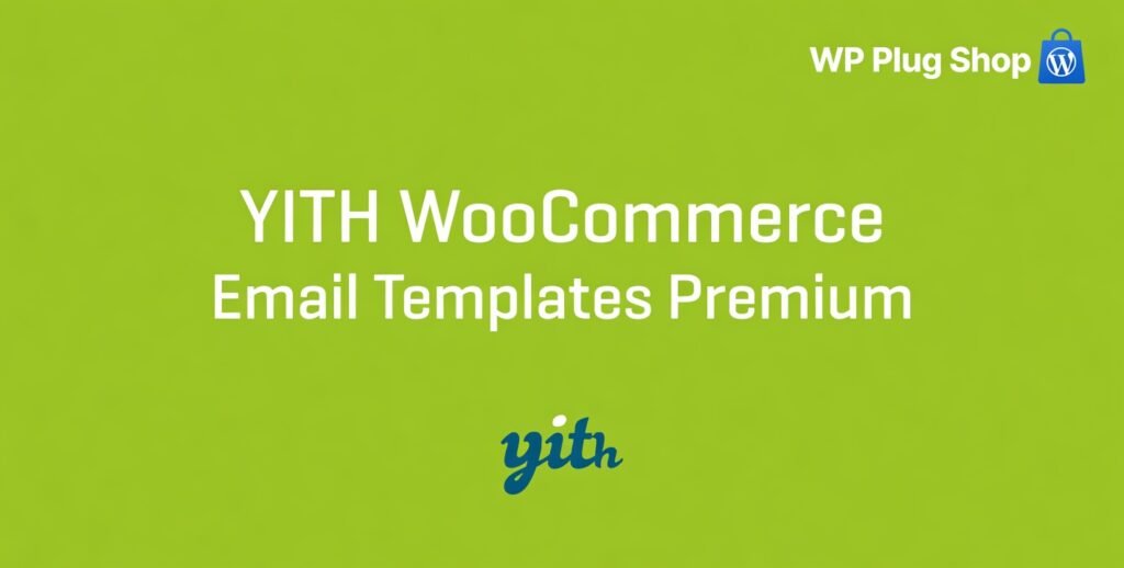 YITH WooCommerce Email Templates Premium 1.40.0 – Custom WooCommerce Email Designer Plugin