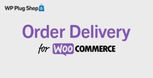 WooCommerce Order Delivery 4.2.0 – Delivery Date & Time Slot Plugin