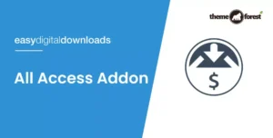 Easy Digital Downloads All Access Addon 1.2.9 – Digital Membership & All Access Pass Extension
