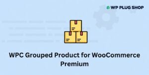 WPC Grouped Product for WooCommerce Premium 5.2.8 – WooCommerce Grouped Product Extension