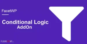 FacetWP Conditional Logic Add-On – Smart Dynamic Filters for WordPress