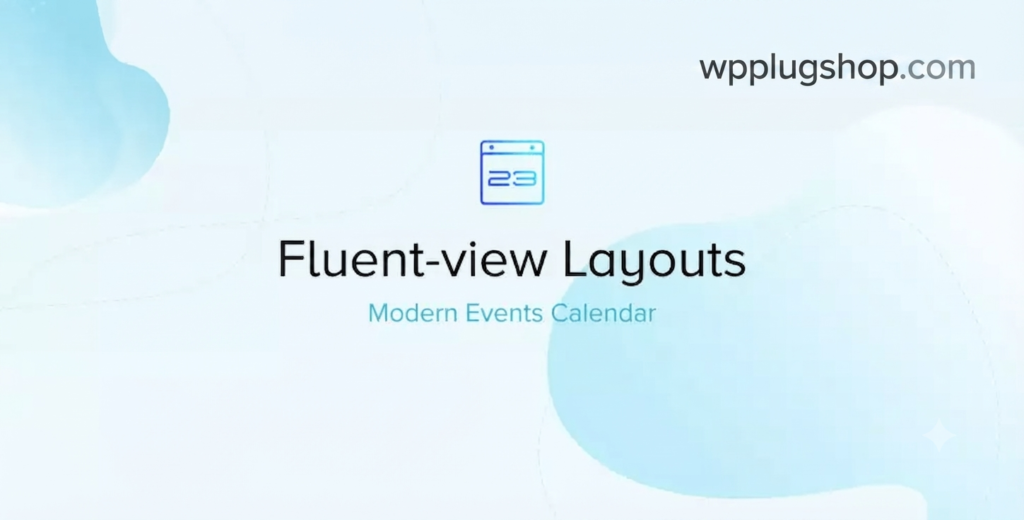 MEC Fluent View Layouts 1.7.0 – Modern Events Calendar UI Design Addon