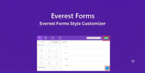 Everest Forms Style Customizer Addon for WordPress – Visual Form Design Without CSS