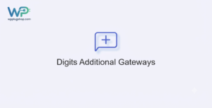 Digits Additional SMS Gateways – Global OTP & SMS Verification for WordPress
