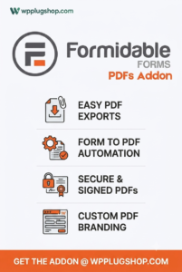 Formidable Forms PDFs Addon – PDF Generator & Form Entry Export for WordPress