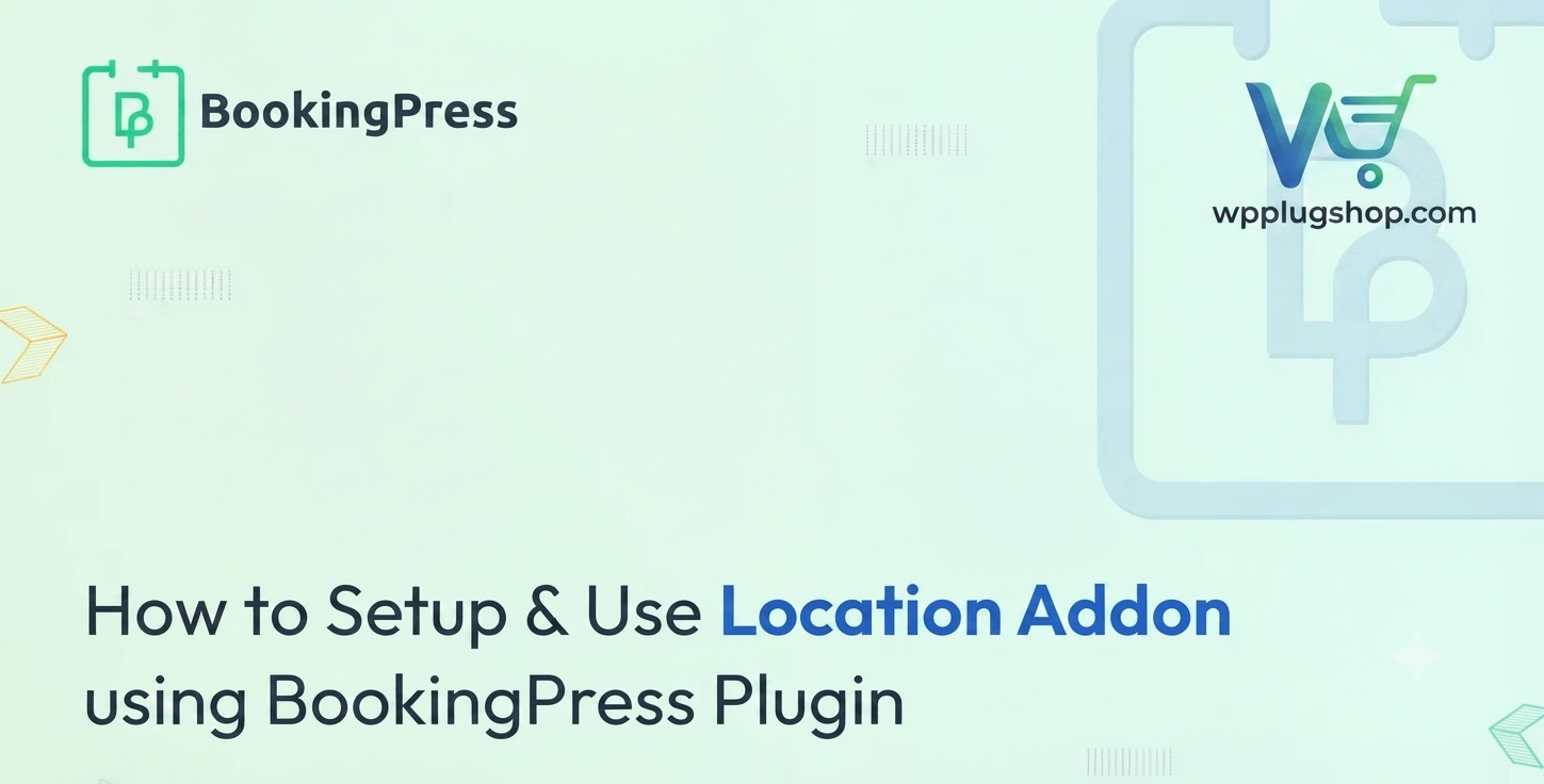 BookingPress Location Addon 2.5 – Multi-Location Appointment Booking Plugin