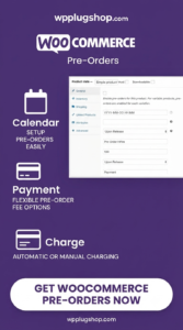 WooCommerce Pre-Orders Plugin 2.3.5 – Sell Products Before Launch & Boost Early Revenue