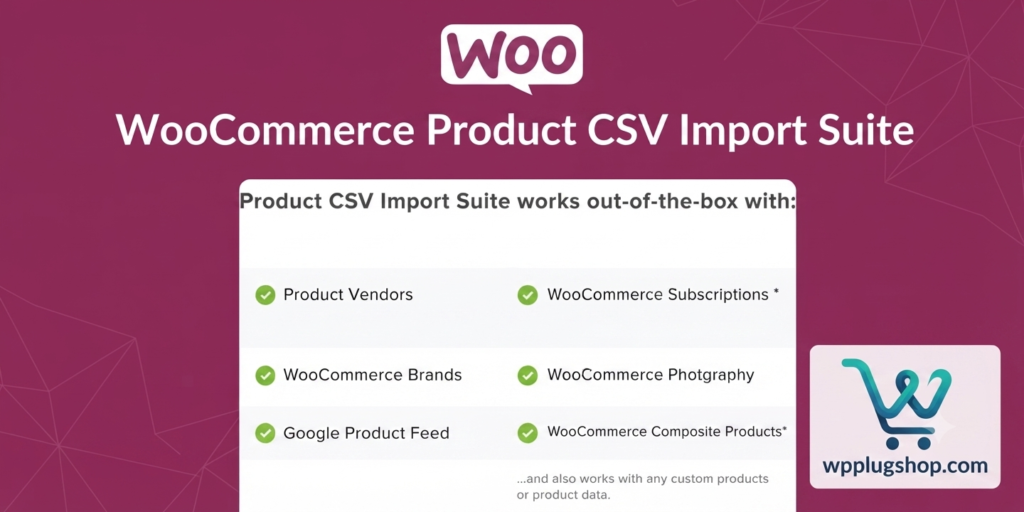 WooCommerce Product CSV Import Suite 1.11.1 – Bulk Product Import & Export Plugin