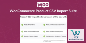 WooCommerce Product CSV Import Suite 1.11.1 – Bulk Product Import & Export Plugin